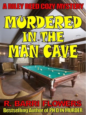 cover image of Murdered in the Man Cave (A Riley Reed Cozy Mystery)